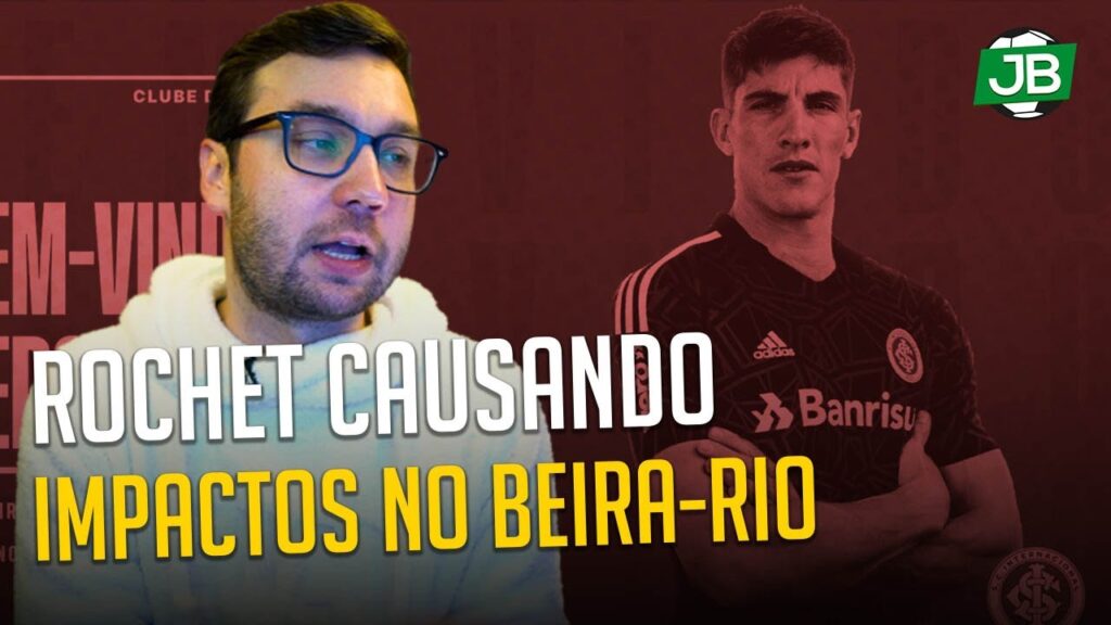 🔴 ROCHET NEM CHEGOU E JÁ ESTÁ CAUSANDO ALGUNS IMPACTOS NO BEIRA-RIO