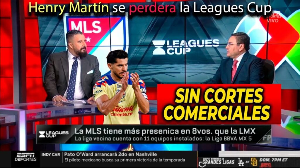 Futbol Picante SIN CORTES🟣Henry Martín es baja de 4 a 5 semanas y se perderá la Leagues cup