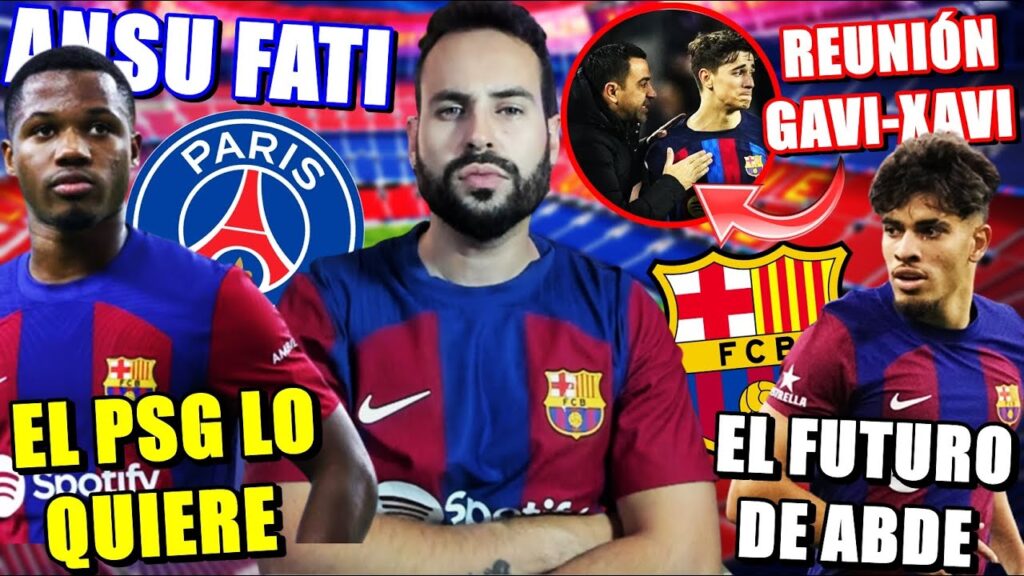 🚨BOMBAZO: El PSG a por ANSU FATI ¡HABRÁ OFERTA! - REUNIÓN XAVI-GAVI por su FUTURO - ¿ABDE se QUEDA?