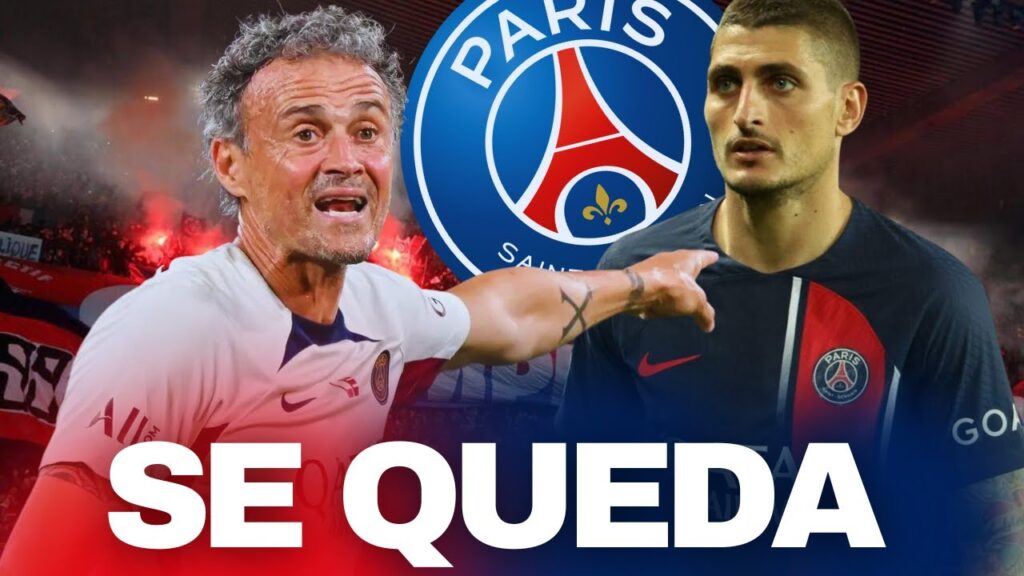 LUIS ENRIQUE VEUT GARDER MARCO VERRATTI ! SE QUEDA