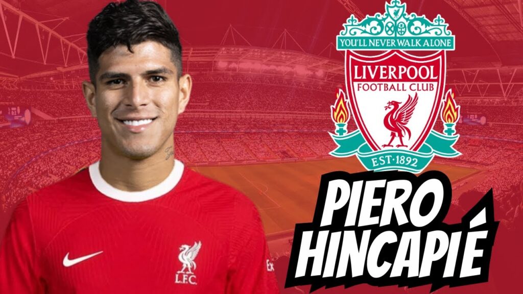 PIERO HINCAPIE   ● Welcome to Liverpool  - 2023 - Best Defende,Skills & Assists