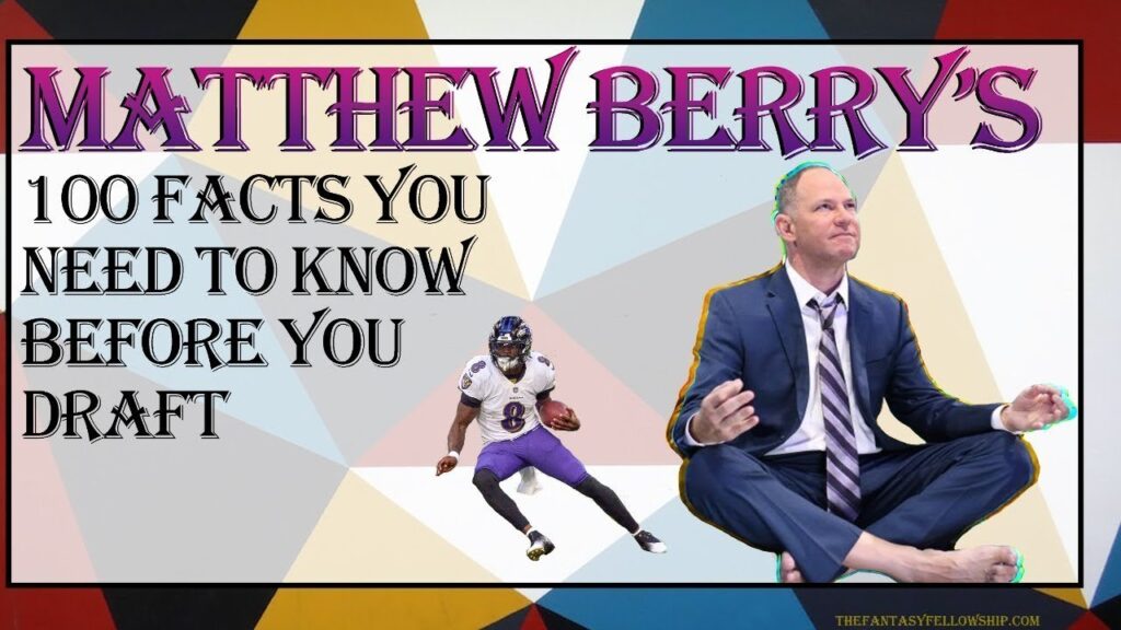 🏈 Matthew Berry’s 100 Facts You Need to Know Before You Draft