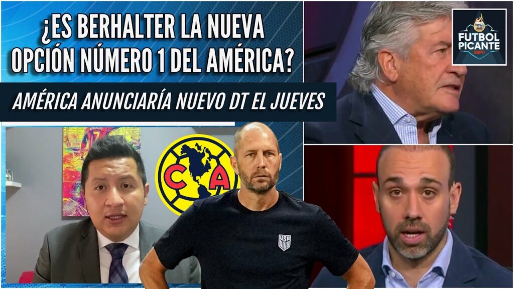 SORPRESA Berhalter saltó a ser LA OPCIÓN #1 del América. ¿Coudet? La mesa opina | Futbol Picante
