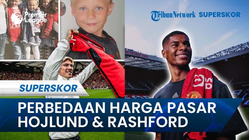 Lebih Mahal Striker Inggris! Perbedaan Harga Pasar Rasmus Hojlund & Rashford di Manchester United