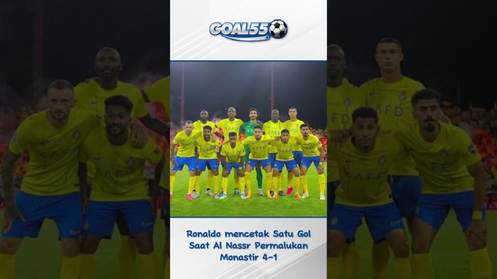 Berita Bola Terbaru - Cristiano Ronaldo mencetak Satu Gol Saat Al Nassr Permalukan US Monastir 4-1