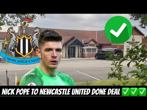 *WORLD CLASS TRANSFER BUSINESS* NICK POPE TO NEWCASTLE UNITED DONE DEAL ✅✅✅ *WORLD CLASS TRANSFER BUSINESS* NICK POPE TO NEWCASTLE UNITED DONE DEAL ✅✅✅