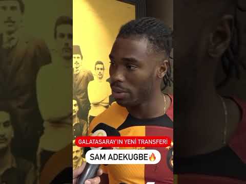 GALATASARAYIN YENİ TRANSFERİ SAM ADEKUGBE !