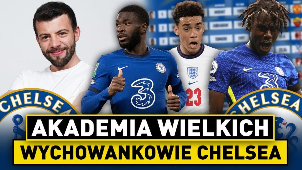WYCHOWANKOWIE CHELSEA! WIELKIE nazwiska THE BLUES! Jamal Musiala, Mason Mount czy Nathan Aké! WYCHOWANKOWIE CHELSEA! WIELKIE nazwiska THE BLUES! Jamal Musiala, Mason Mount czy Nathan Aké!