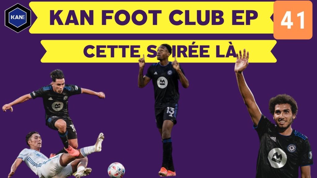 KAN FC EP 41 - CETTE SOIRÉE LÀ