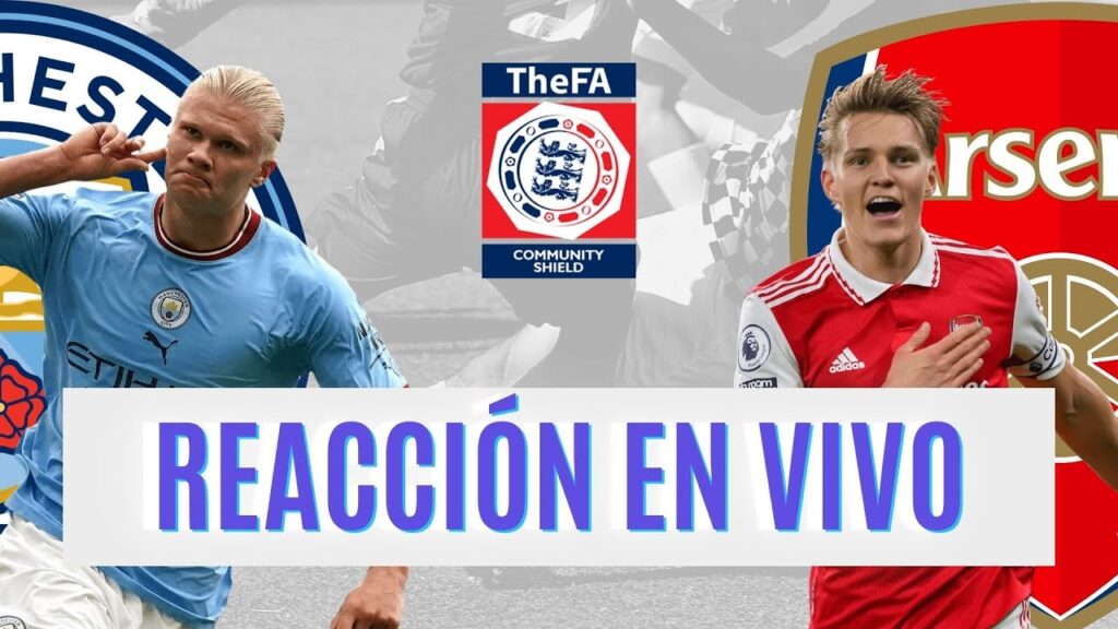 MANCHESTER CITY - ARSENAL | REACCIÓN EN VIVO 🔴 | Community Shield 🏆