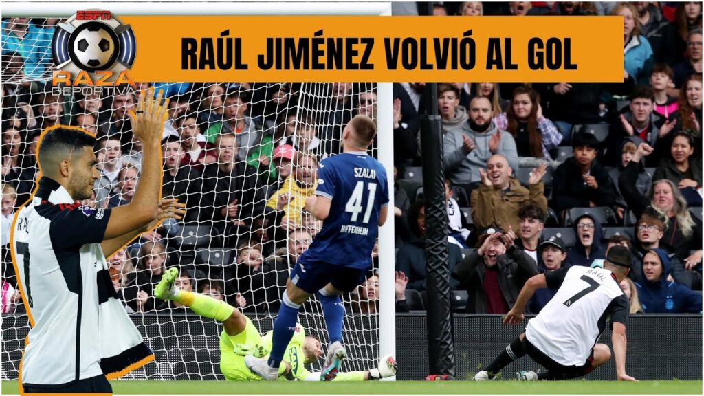 RAÚL JIMÉNEZ se reencontró con el gol y EDSON ÁLVAREZ al WEST HAM de la Premier | Raza Deportiva