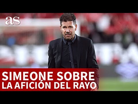RAYO 1 - ATLÉTICO 2 | Las PALABRAS de SIMEONE a la AFICIÓN RAYISTA | DIARIO AS