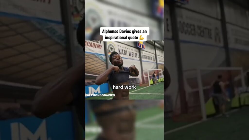 Alphonso Davies gives an inspirational quotes 💪