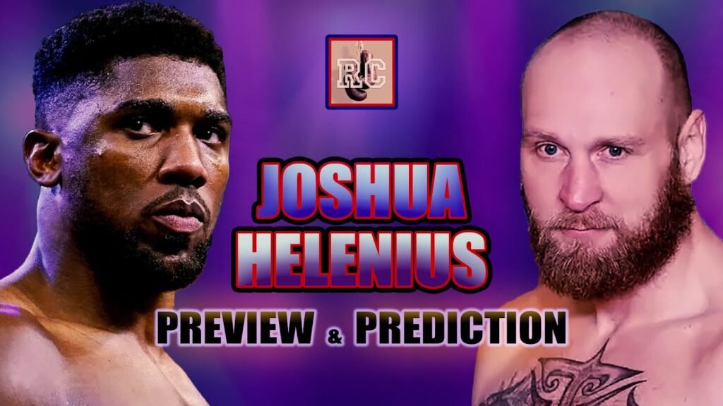 Anthony Joshua vs Robert Helenius - Preview & Prediction