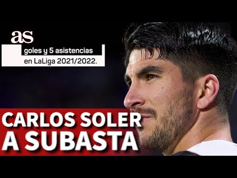 CARLOS SOLER, a SUBASTA por el VALENCIA | Diario AS