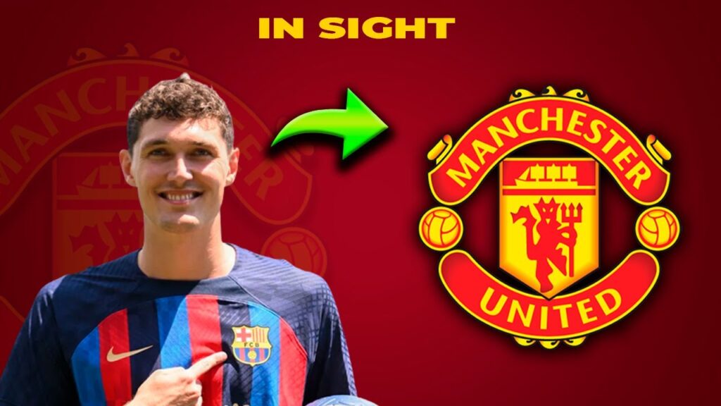 MANCHESTER UNITED IS MONITORING ANDREAS CHRISTENSEN, BARCELONA'S DEFENDER