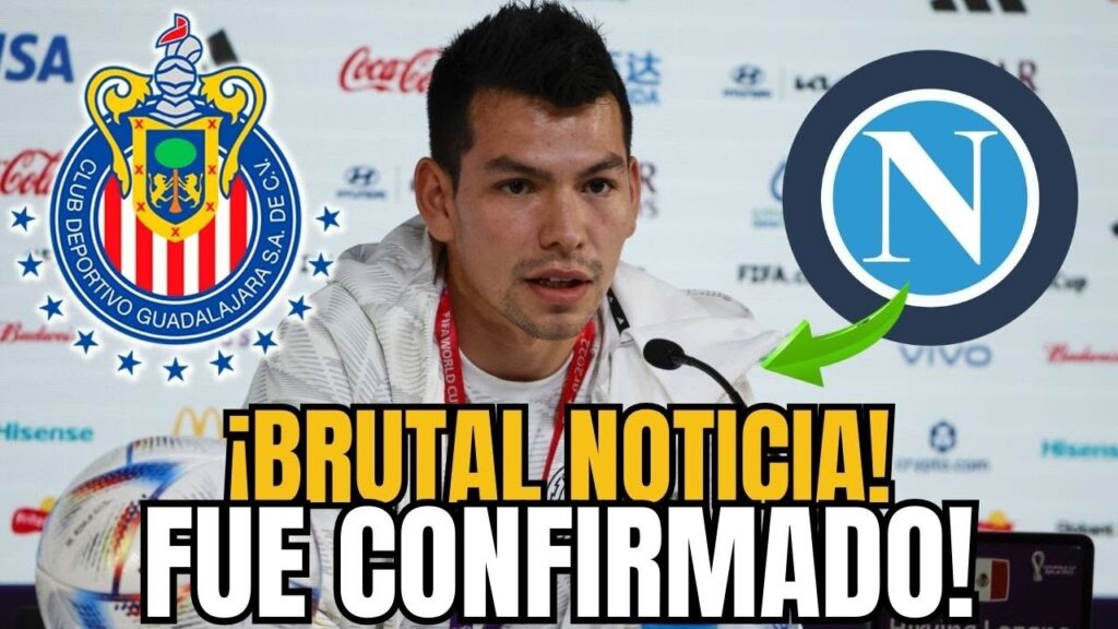 ÚLTIMA HORA: ¡INFORMACIÓN CONFIRMADA SOBRE HIRVING LOZANO! NOTICIAS DEL CHIVAS HOY