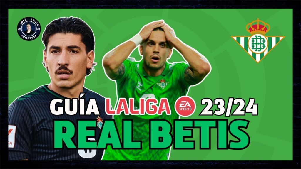REAL BETIS BALOMPIÉ | GUÍA LALIGA EA SPORTS 23/24