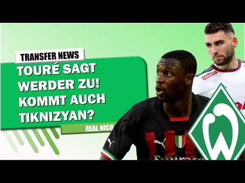 BALLO TOURE sagt WERDER zu! / Kommt auch TIKNIZYAN?