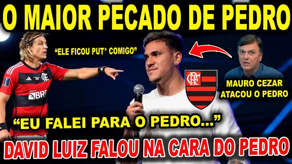 DAVID LUIZ FALOU NA CARA DO PEDRO: "VOCÊ TEM QUE..." ELE FICOU PUT* | MAURO CEZAR ATACOU O PEDRO!