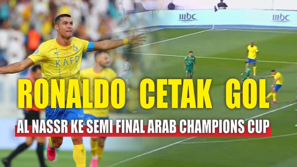 Ronaldo Bawa Al Nassr Menuju Semi Final Liga Champions Arab