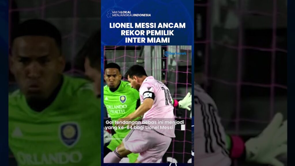 Lionel Messi Cetak Gol Perekik ke-64-nya & Mengancam Rekor Pemilik Inter Miami hingga Sang Mahaguru