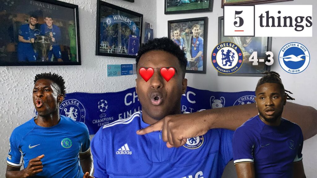 NICOLAS JACKSON I BELIEVE IN YOU! | 5 Things We Learned From Chelsea 4-3 Brighton @carefreelewisg
