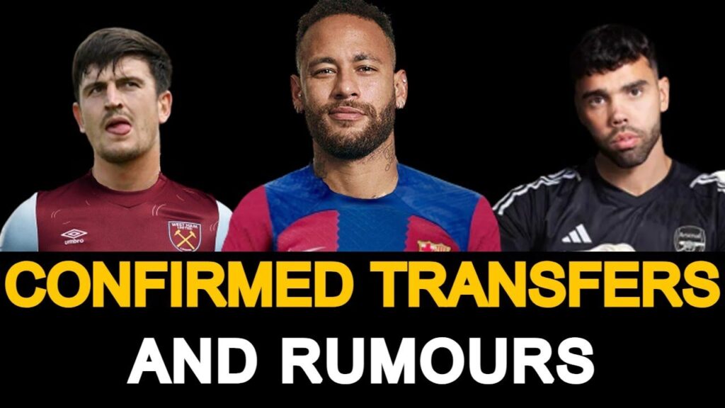 CONFIRMED TRANSFERS AND TRANSFER RUMOURS. TRANSFER NEWS FT. HARRY MAGUIRE, NEYMAR, DAVID RAYA