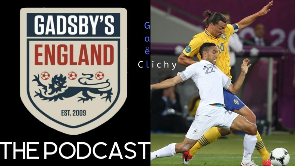 Gaël Clichy | The Gadsby's England Podcast