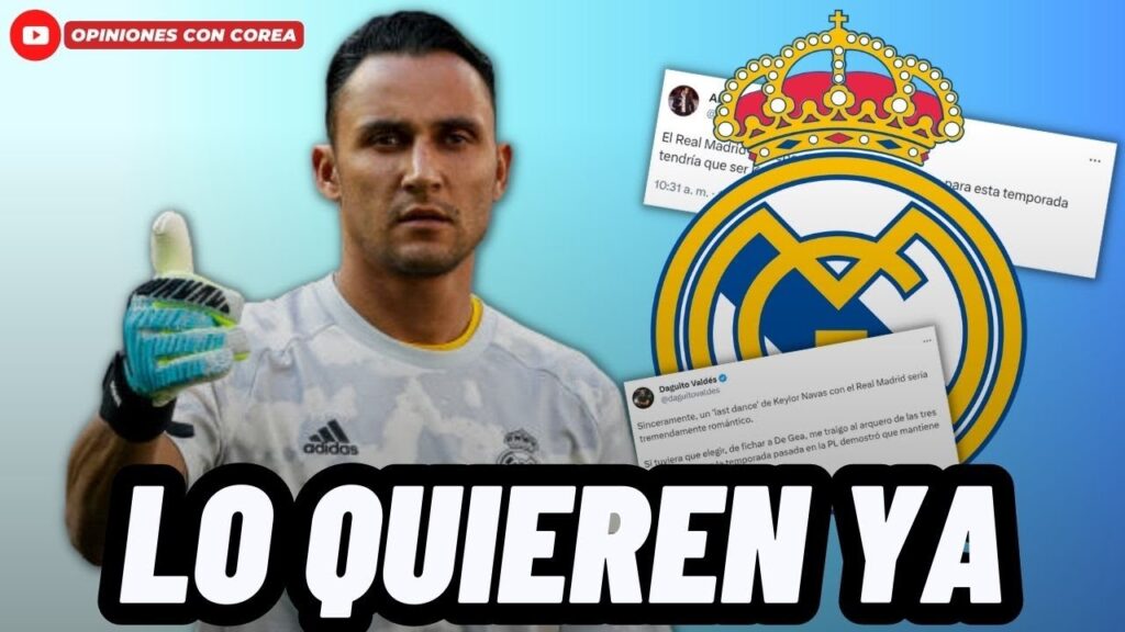 FANÁTICOS DEL REAL MADRID Y MEDIOS PIDEN LA VUELTA URGENTE DE KEYLOR NAVAS😱