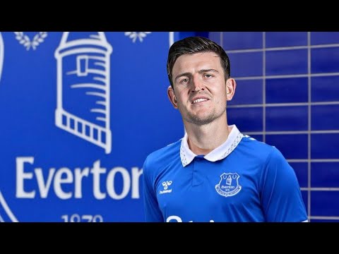 HARRY MAGUIRE TO EVERTON, EVERTON TRANSFER NEWS 2023, EVERTON TRANSFER NEWS 2023