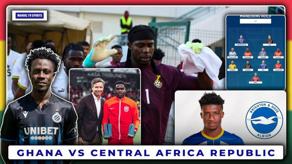 GHANA🇬🇭 VS 🇨🇫CAR,KEY DEFENDER INJURED-KUDUS FOR MEDICALS TOMORROW-KAMAL SOWAH-ERNEST NUAMAH WINS