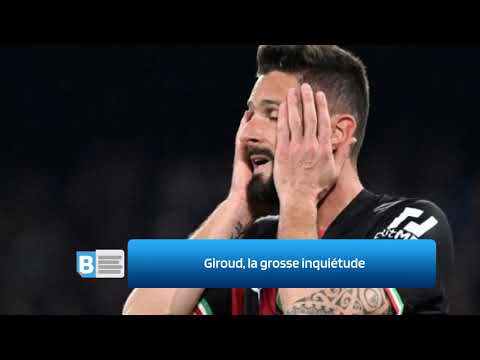 Giroud, la grosse inquiétude