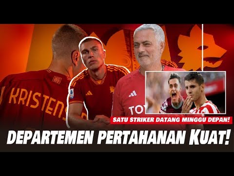 Striker Baru Dipastikan Datang sebelum ke Portugal! Lini Pertahanan Sempurna Jose Mourinho AS Roma!