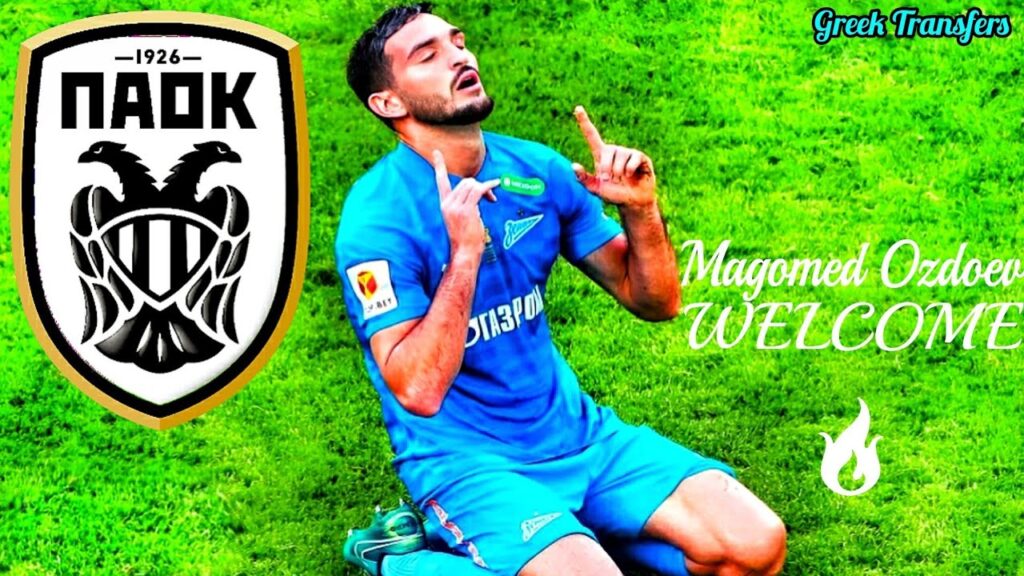 Magomed Ozdoev (Best Highlights) Welcome To PAOK