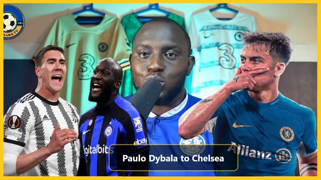 Thiago Silva Want €12m Paulo Dybala in Chelsea,  Vlahovic for Lukaku Chelsea Latest Transfer News