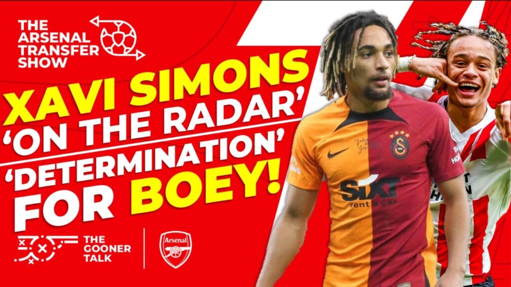 The Arsenal Transfer Show EP295: Xavi Simons, Kieran Tierney, Sacha Boey, Granit Xhaka & More!