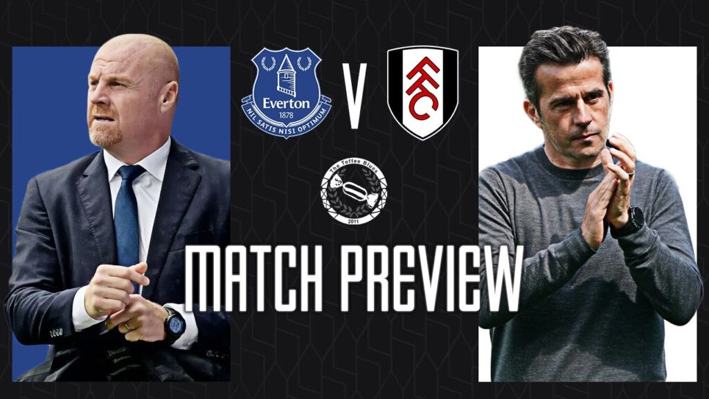 Let's Start The Season Right! | Everton v Fulham | Match Preview