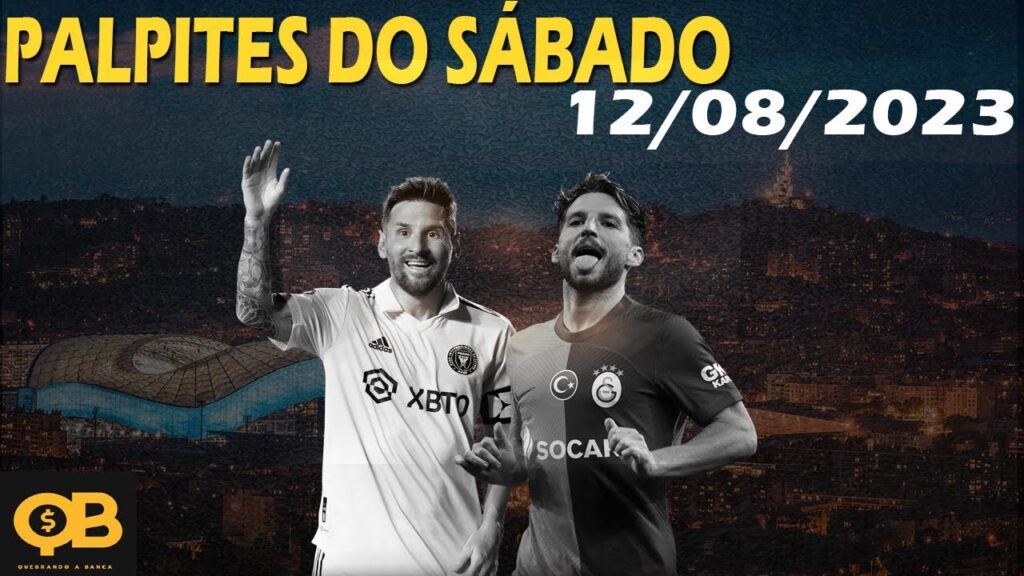 APOSTAS ESPORTIVAS: Palpites de futebol hoje SÁBADO 12-08-2023 + BILHETE PRONTO