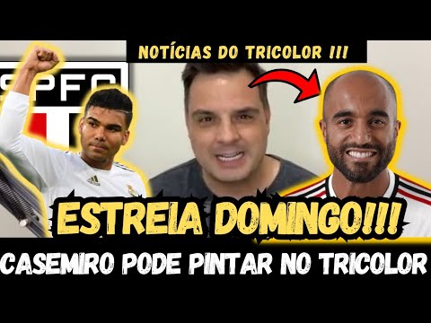 😱 CHICO GARCIA ABISMADO Lucas Moura estreia Domingo!!! / CASEMIRO PODE PINTAR NO TRICOLOR? ÚLTIMAS N