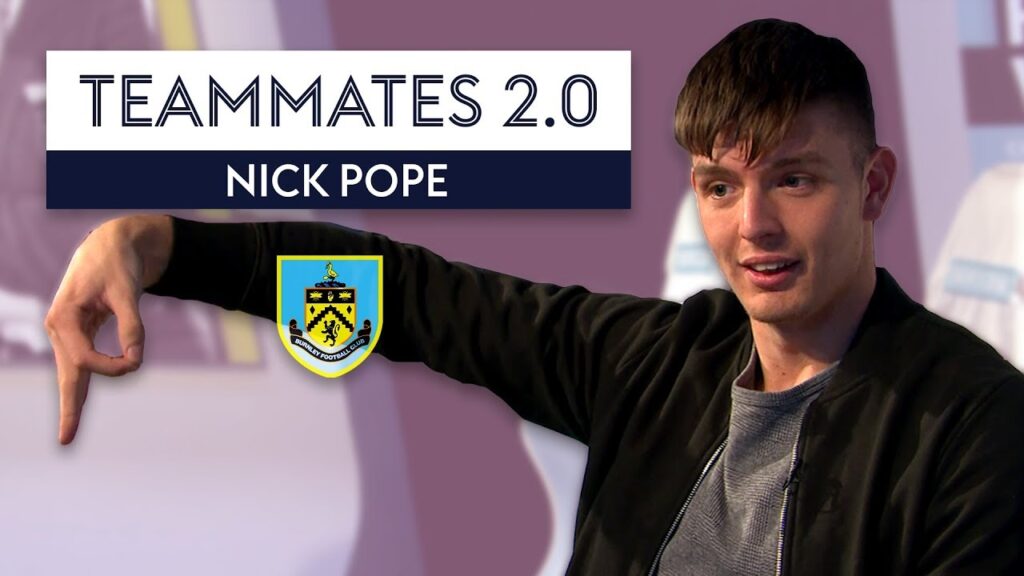 Who keeps sucking up to Sean Dyche? | Nick Pope | Burnley | Teammates 2.0