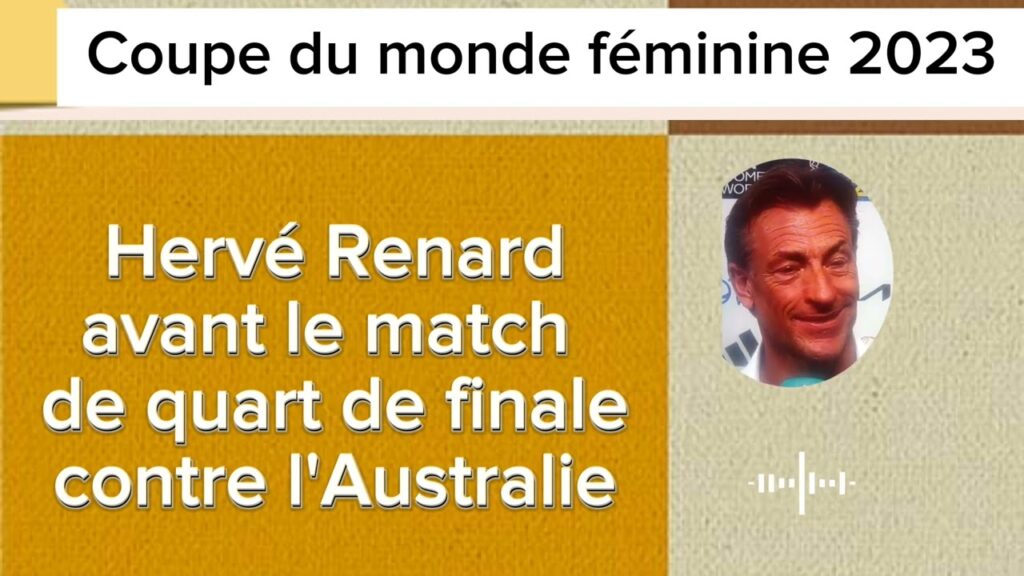 Hervé Renard avant le match contre l'Australie - coupe du monde féminine