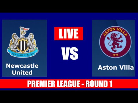 Newcastle vs Aston Villa Live Stream | Premier league EPL Football Match Live Scores & Commentary