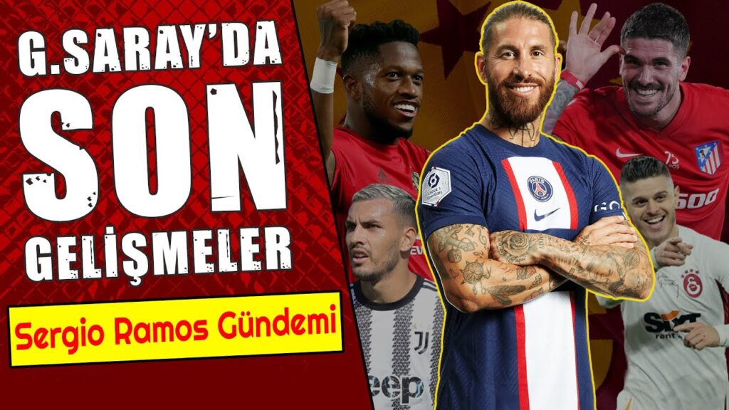 Sergio Ramos - Fred - Rashica - De Paul - Paredes | SON DAKİKA GALATASARAY TRANSFER HABERLERİ