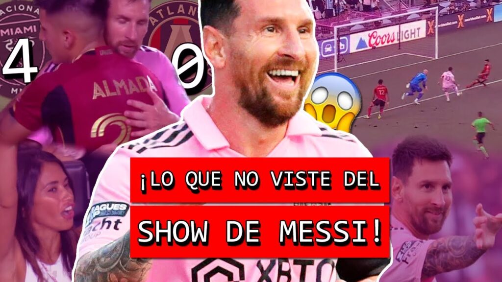 Lo que NO viste del PARTIDO de MESSI con INTER MIAMI vs ATLANTA | Goles, asistencia y festejo viral
