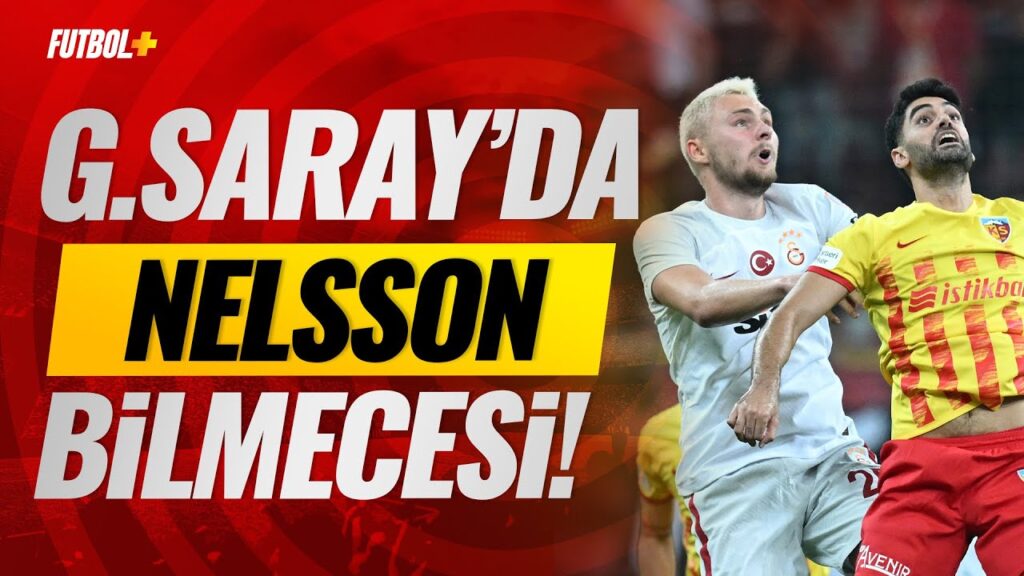 Galatasaray'da Nelsson bilmecesi! | Taner Karaman & Murat Köten