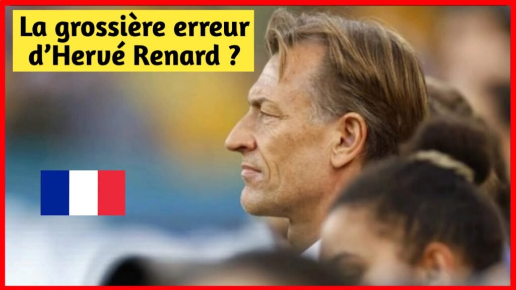 La grossière erreur d’Hervé Renard ?
