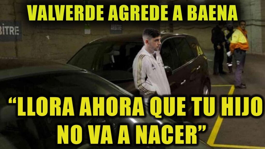 🚨💥VALVERDE LE METE UN PUÑETAZO EN LA CARA A BAENA POR UN INSULTO GRAVÍSIMO 🚨💥VALVERDE LE METE UN PUÑETAZO EN LA CARA A BAENA POR UN INSULTO GRAVÍSIMO