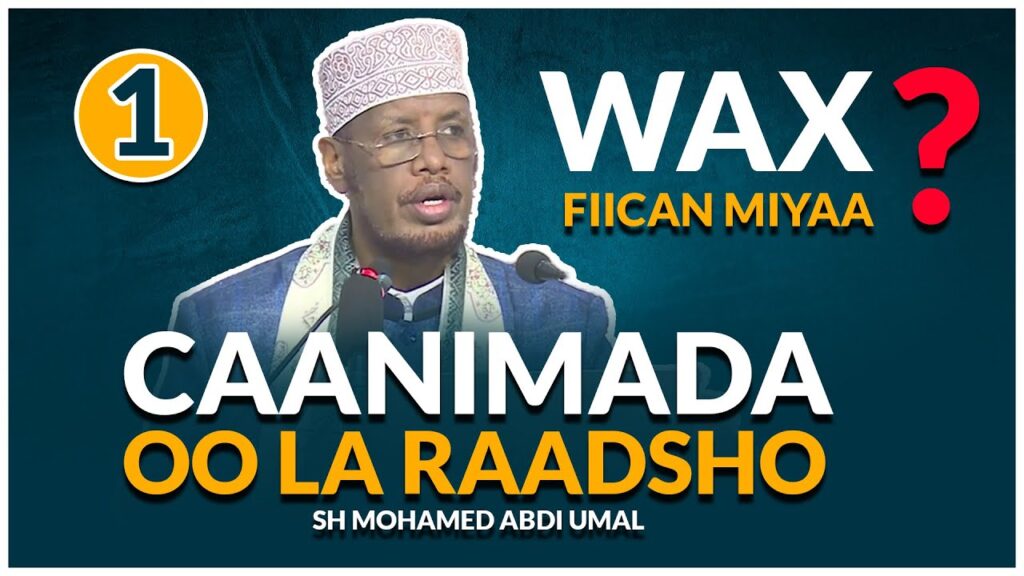 Caanimada oo La Raadsho Wax Fiican Miyaa ?  ᴴᴰ┇► Sh Mohamed Abdi Umal 2023 || Q 1aad