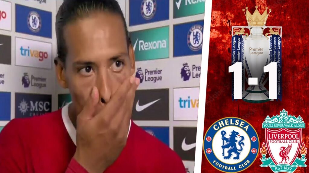 Virgil van Dijk I Chelsea FC 1-1 Liverpool I Post Match Interview